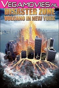 Download  Disaster Zone: Volcano in New York (2006) Dual Audio {Hindi-English} 480p [300MB] | 720p [800MB]