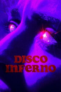 Download  Disco Inferno (2023) {English with Subtitles} Full Movie WEB-DL 480p [70MB] | 720p [180MB] | 1080p [1.8GB]