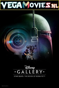 Download  Disney Gallery: Star Wars: The Book of Boba Fett (2022) Season 1 [Episode 01 ADDED] 720p [300MB] WEB-DL