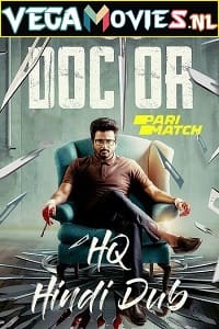 Download  Doctor (2021) Hindi [HQ-Dubbed] Full Movie 480p [450MB] | 720p [1.3GB] | 1080p [2.4GB]