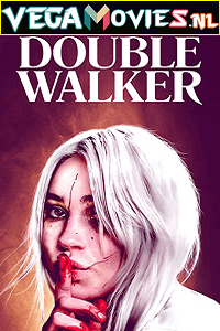 Download  [18-] Double Walker (2021) English Full Movie WEB-DL 480p [300MB] | 720p [650MB]