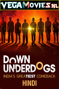 Download  Down Underdogs (2022) Season 1 Complete Hindi WEB Series 480p [650MB] | 720p [1.3GB] HDRip