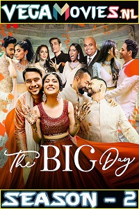 Download  The Big Day (2021) Season 2 Hindi Complete NetFlix WEB Series 480p | 720p HDRip