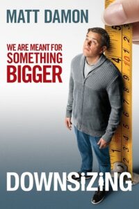 Download  Downsizing (2017) BluRay {English With Subtitles} Full Movie 480p [500MB] | 720p [1GB] | 1080p [2.2GB]