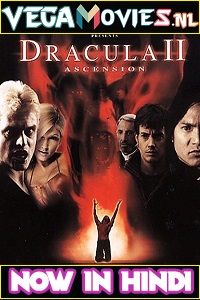 Download  Dracula 2: Ascension (2003) Dual Audio {Hindi-English} 480p [300MB] | 720p [650MB]