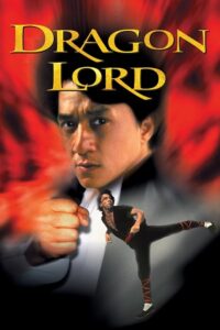 Download  Dragon Lord (1982) BluRay REMASTERED EXTENDED Dual Audio {Hindi-Chinese} 480p [450MB] | 720p [1GB] | 1080p [2GB]