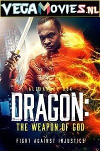 Download  Dragon The Weapon of God (2022) English Full Movie 480p [300MB] | 720p [800MB]