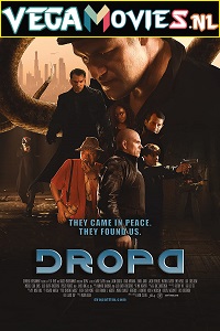 Download  Dropa (2019) Dual Audio {Hindi-English} 480p [350MB] | 720p [1GB]