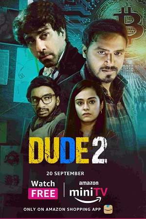 Download  Dude (2022) Season 2 Hindi Complete Amazon MiniTV Exclusive WEB Series 480p | 720p WEB-DL