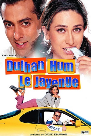 Download  Dulhan Hum Le Jayenge (2000) Hindi Full Movie WebRip 480p [350MB] | 720p [1GB] | 1080p [4GB]