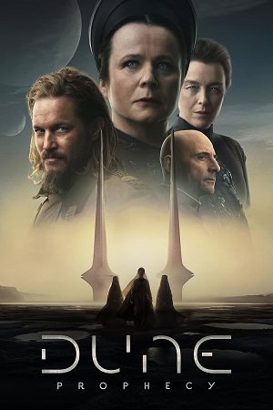 Download  Dune: Prophecy (2024) Season 1 [S01E01 Added] – HBO Original Dual-Audio {Hindi-English} WEB-DL | 480p 720p 1080p & 2160p 4K SDR