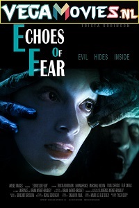 Download  Echoes Of Fear (2018) Dual Audio {Hindi-English} 480p [300MB] | 720p [1GB] | 1080p [2GB]