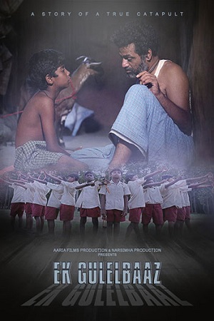 Download  Ek Gulelbaaz the Catapult (2019) Hindi Full Movie SM WEB-DL 480p [250MB] | 720p [950MB] | 1080p [2.8GB]