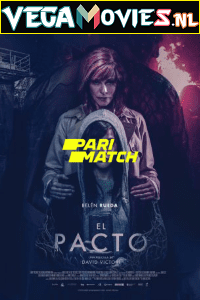 Download  El pacto (2022) Hindi [Voice Over] Full Movie CAMRip 720p [1GB]