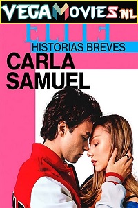 Download  [18-] Elite Short Stories: Carla Samuel (2021) Season 1 English Complete Netflix WEB Series 720p [100MB] WEB-DL