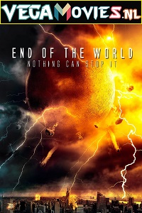 Download  End of the World (2013) English Full Movie WEB-DL 480p [500MB] | 720p [850MB] | 1080p [2GB]