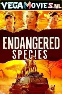 Download  Endangered Species (2021) Dual Audio [Hindi-English] WeB-DL 480p [350MB] | 720p [1GB] | 1080p [2GB]