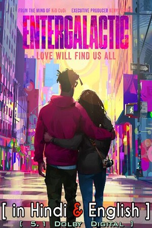 Download  Entergalactic (2022) Dual Audio {Hindi-English} 480p [350MB] | 720p [870MB] | 1080p [3GB]