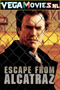 Download  Escape from Alcatraz (1979) Dual Audio [Hindi-English] 480p [350MB] | 720p [750MB]