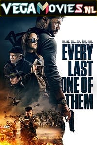 Download  Every Last One Of Them (2021) WEB-DL {English With Subtitles} 480p [250MB] | 720p [650MB] | 1080p [1.6GB]