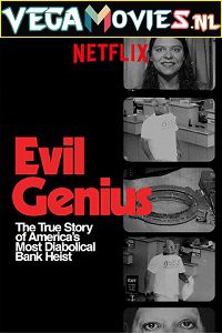 Download  Evil Genius: The True Story of America’s Most Diabolical Bank Heist (2018) Season 1 {English with Subtitles} 720p [250MB] WEB-DL