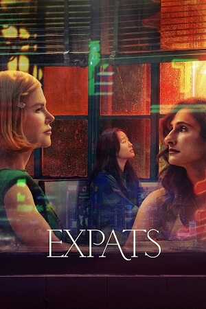 Download  Expats – Amazon Original (2024) Season 1 [Episode 1-5 Added] Dual Audio {Hindi-English} 480p | 720p | 1080p WEB-DL