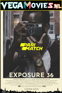 Download  Exposure 36 (2022) Hindi [Voice Over] Full Movie WEB-DL 720p [840MB]