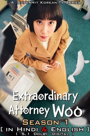 Download  Extraordinary Attorney Woo (2022) Season 1 Multi Audio (Hindi-Korean-English) All Episode 720p [350MB] WEB-DL