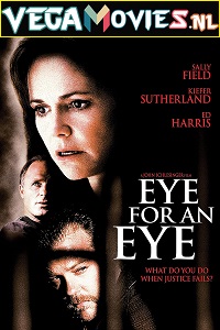 Download  Eye for an Eye (1996) Dual Audio {Hindi-English} 480p [350MB] | 720p [1GB] | 1080p [3.4GB]