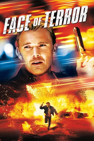 Download  Face of Terror (2004) DvDRip-HD Dual Audio {Hindi-English} 480p [330MB] | 720p [970MB] | 1080p [2GB]