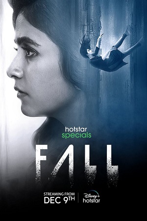 Download  Fall (Season 1) Hindi & Multi Audio Hotstar Special Series 480p | 720p | 1080p