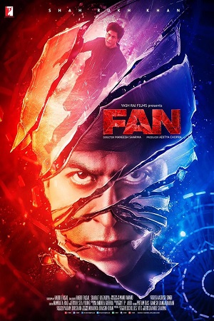 Download  Fan (2016) Hindi Full Movie 480p [350MB] | 720p [1.2GB] | 1080p [4GB]