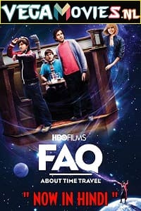 Download  FAQ About Time Travel (2009) Dual Audio {Hindi-English} 480p [300MB] | 720p [800MB] | 1080p [1.8GB]