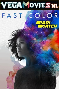 Download  Fast Color (2018) Dual Audio {Hindi-English} 480p [350MB] | 720p [950MB]