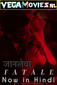 Download  [18-] Fatale (2020) Dual Audio {Hindi-English} 480p [400MB] | 720p [950MB] | 1080p [2.2GB]