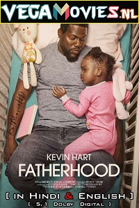 Download  Fatherhood (2021) Dual Audio {Hindi-English} 480p [350MB] | 720p [1GB] | 1080p [2.4GB]