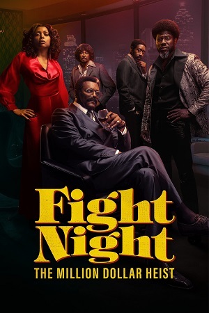 Download  Fight Night: The Million Dollar Heist (2024) Season 1 [S01E05 Added] Dual Audio {Hindi-English} WEB Series 480p | 720p | 1080p WEB-DL