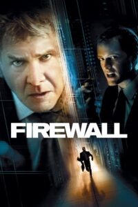 Download  Firewall (2006) Dual Audio {Hindi-English} 480p [400MB] | 720p [900MB] | 1080p [2GB]