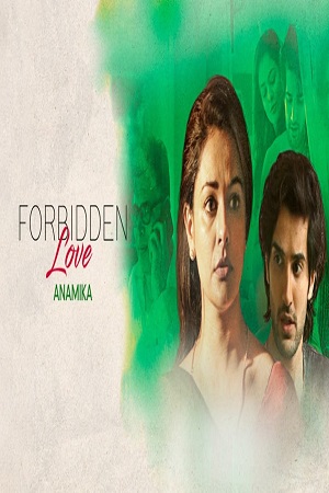 Download  Forbidden Love: Anamika (2020) Hindi Full Movie 480p [100MB] | 720p [200MB] | 1080p [500MB]