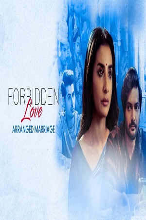 Download  Forbidden Love: Arranged Marriage (2021) Hindi Full Movie 480p [120MB] | 720p [200MB] | 1080p [500MB]