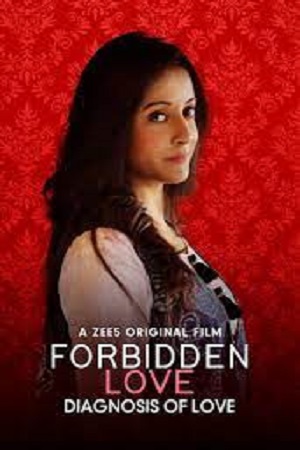 Download  Forbidden Love: Diagnosis Of Love (2020) Hindi Full Movie 720p [200MB] | 1080p [500MB]