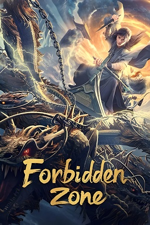 Download  Forbidden Zone (2023) Dual Audio [Hindi - Chinese] WeB-DL 480p [300MB] | 720p [800MB] | 1080p [1.7GB]