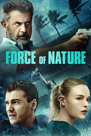 Download  Force of Nature (2020) Dual Audio [Hindi - English] WeB-DL 480p [350MB] | 720p [1GB] | 1080p [2GB]