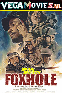 Download  Foxhole (2021) Hindi [Voice Over] Full Movie WEB-DL 720p [1GB]