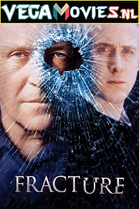 Download  Fracture (2007) Dual Audio {Hindi-English} 480p [450MB] | 720p [850MB]