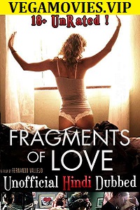 Download  [18-] Fragments of Love (2016) Dual Audio Hindi {Unofficial Dubbed} 480p [350MB] | 720p [1GB]