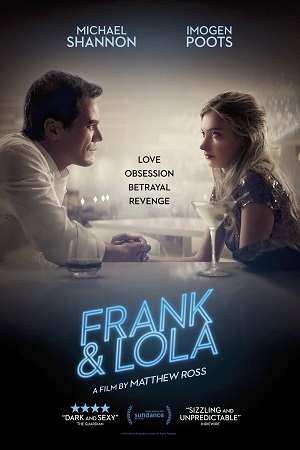 Download  Frank & Lola (2016) BluRay {English With Subtitles} Full Movie 480p [300MB] | 720p [800MB] | 1080p [1.6GB]