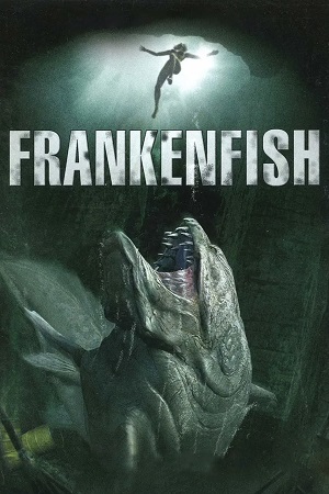 Download  Frankenfish (2004) Dual Audio {Hindi-English} WEB-DL 480p [300MB] | 720p [820MB] | 1080p [1.8GB]