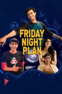 Download  Friday Night Plan – Netflix Original (2023) WEB-DL Dual Audio {Hindi-English} 480p [400MB] | 720p [1.2GB] | 1080p [2.5GB]