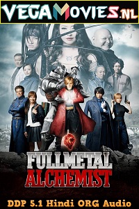 Download  Fullmetal Alchemist (2017) BluRay Hindi Dubbed [ORG] Full Movie 480p [400MB] | 720p [1GB] | 1080p [2.6GB]